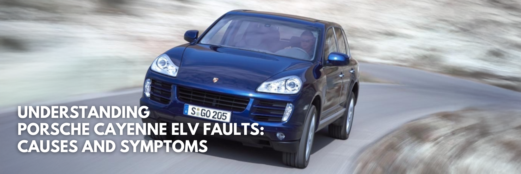 Understanding Porsche Cayenne ELV Faults: Causes and Symptoms